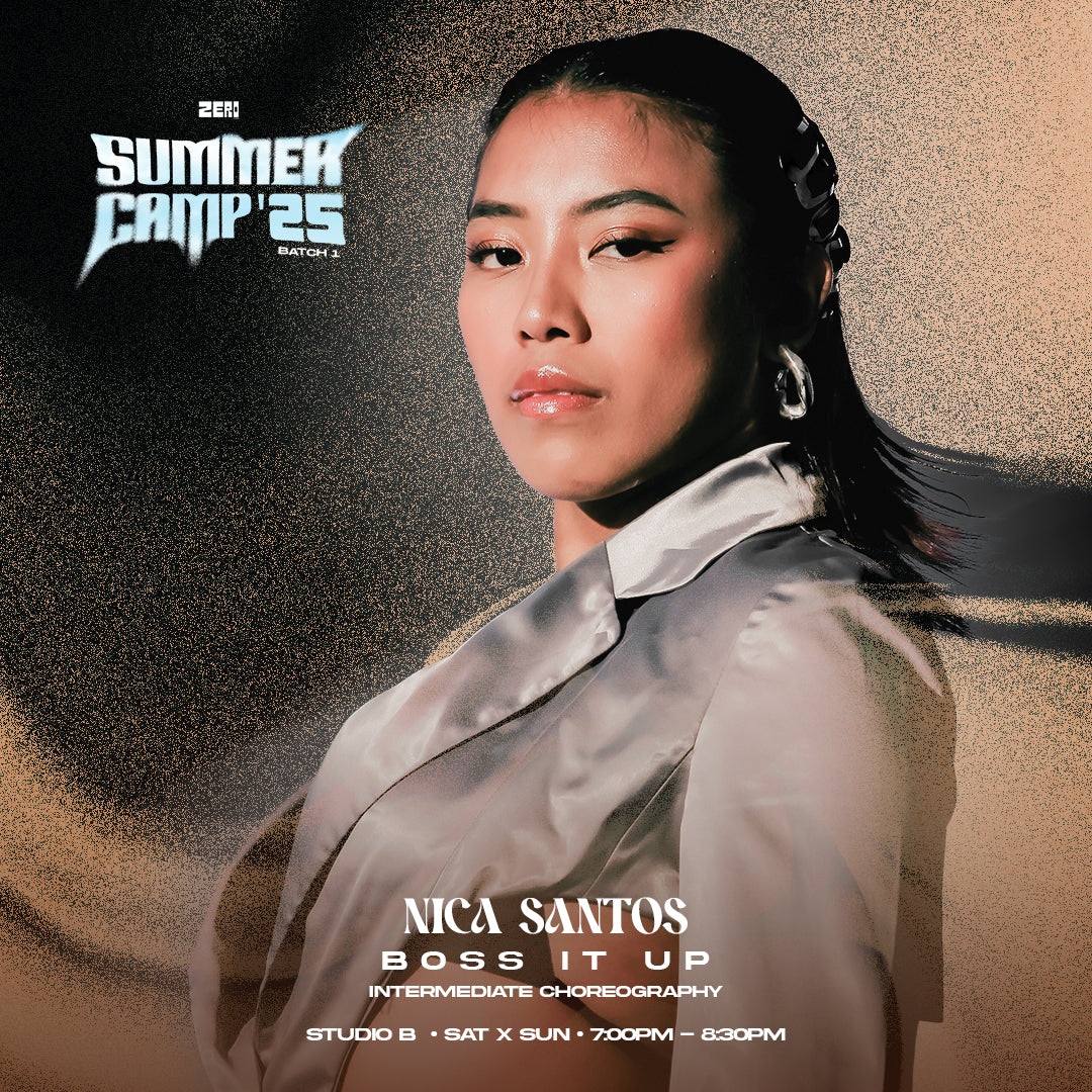 ZERØ SUMMER CAMP 2025: BOSS IT UP by NICA SANTOS